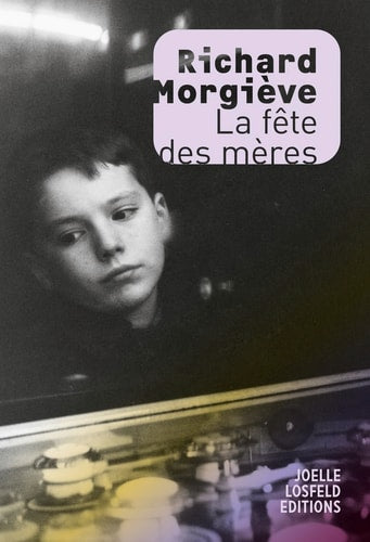 LA FETE DES MERES, de Richard Morgiève | portada del libro