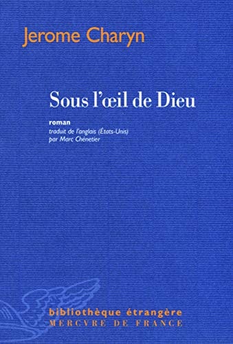 SOUS L'OEIL DE DIEU, de Jerome Charyn | portada del libro