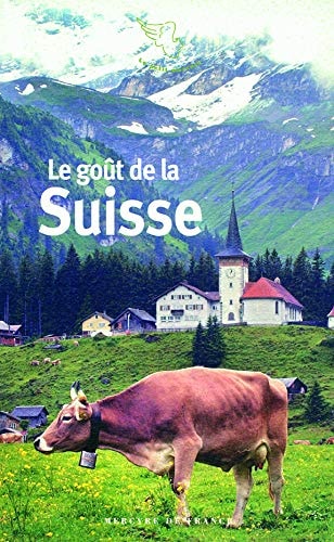 LE GOUT DE LA SUISSE, de Sandrine Fillipetti | portada del libro