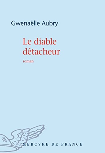 LE DIABLE DETACHEUR, de Gwenaëlle Aubry | portada del libro