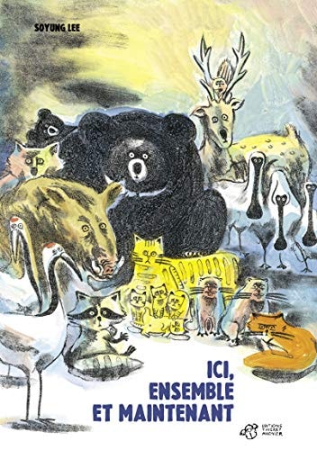 ICI ENSEMBLE ET MAINTENANT, de Soyung Lee | portada del libro