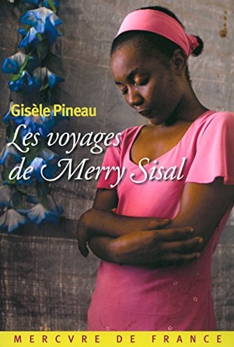 LES VOYAGES DE MERRY SISAL, de Gisèle Pineau | portada del libro