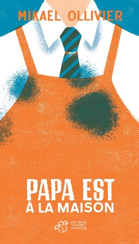 PAPA EST A LA MAISON, de Mikaël Ollivier | portada del libro