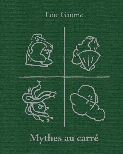 MYTHES AU CARRE, de Loïc Gaume | portada del libro