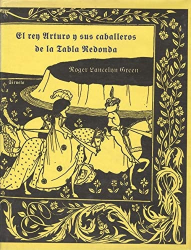 REY ARTURO Y SUS CABALLEROS DE LA TABLA REDONDA, de LANCELNN GREEN | portada del libro
