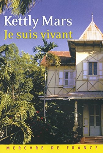 JE SUIS VIVANT, de Kettly Mars | portada del libro