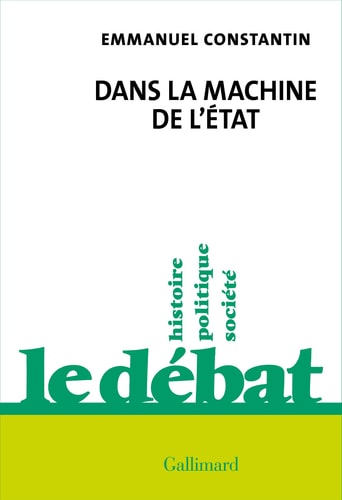 DANS LA MACHINE DE L'ETAT, de Emmanuel Constantin | portada del libro