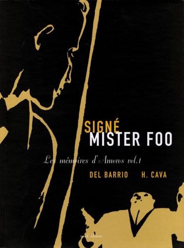 SIGNE MISTER FOO. LES MEMOIRES D'AMOROS VOL1, de DEL BARRIO#CAVA | portada del libro