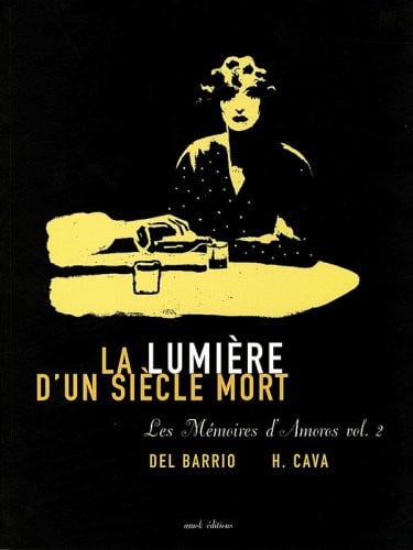 LA LUMIERE D'UN SIECLE MORT LES MEMOIRES D'AMOROS VOL 2, de DEL BARRIO#CAVA | portada del libro