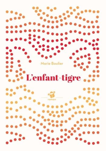 L'ENFANT-TIGRE, de Marie Boulier | portada del libro