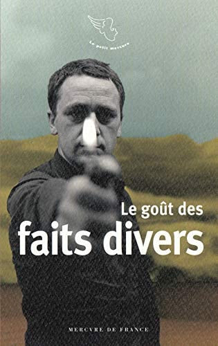 LE GOUT DES FAITS DIVERS, de Blanche Cerquiglini | portada del libro
