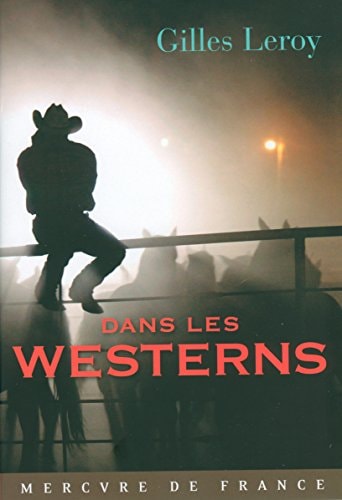DANS LES WESTERNS, de Gilles Leroy | portada del libro