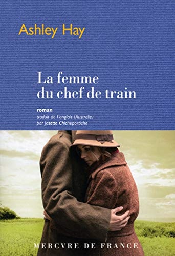 LA FEMME DU CHEF DE TRAIN, de Ashley Hay | portada del libro