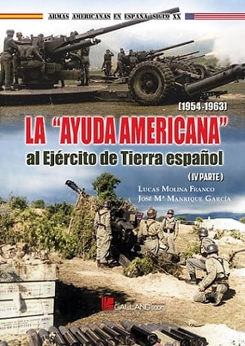LA AYUDA AMERICANA AL EJERCITO DE TIERRA, de Lucas Molina Franco | portada del libro