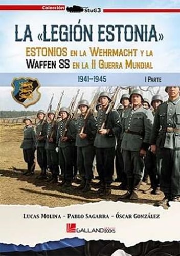 LA LEGION ESTONIA PARTE I, de MOLINA FRANCO | portada del libro