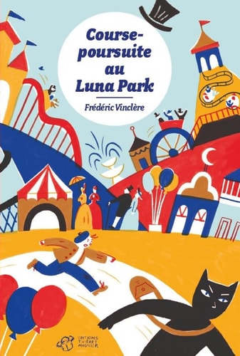 COURSE-POURSUITE AU LUNA PARK, de Frédéric Vinclère | portada del libro