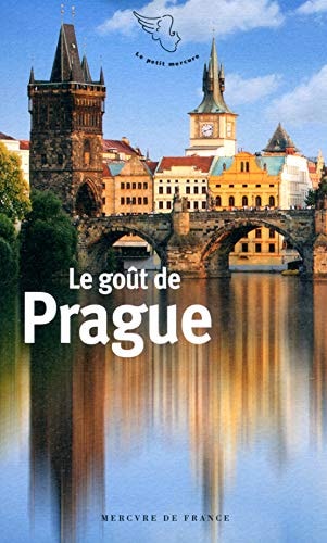LE GOUT DE PRAGUE, de Gérard-Georges Lemaire | portada del libro
