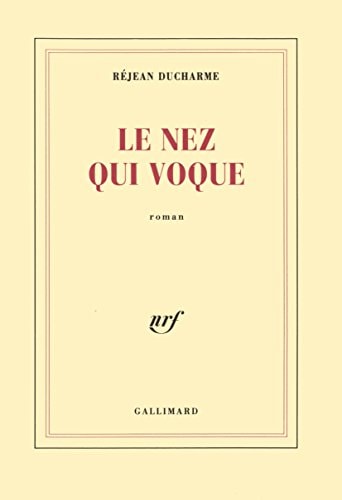 LE NEZ QUI VOQUE, de Réjean Ducharme | portada del libro