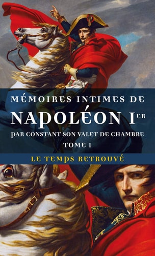 MEMOIRES INTIMES DE NAPOLEON 1ER T1, de Constant Wairy | portada del libro