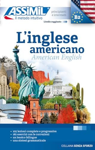 L'INGLESE AMERICANO : PRINCIPIANTI E INTERMEDI : LIVELLO RAGGIUNTO B2. AMERICAN, de ASSIMIL | portada del libro