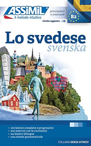 LO SVEDESE : PRINCIPIANTI E INTERMEDI : LIVELLO RAGGIUNTO B2. SVENSKA, de ASSIMIL | portada del libro
