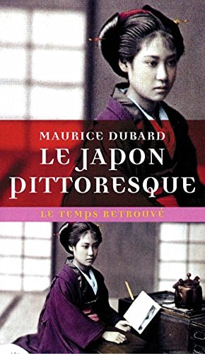 LE JAPON PITTORESQUE, de Maurice Dubard | portada del libro