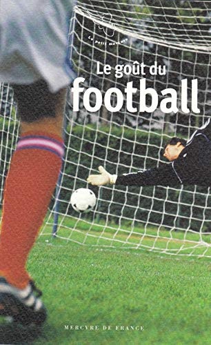 LE GOUT DU FOOTBALL, de Stéphane Baumont | portada del libro