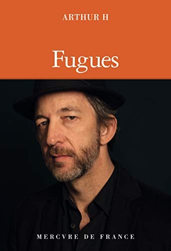 FUGUES, de Arthur H | portada del libro