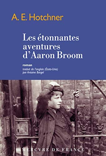 Les aventures extraordinaires d Aaron Broom, de Aaron Edward Hotchner | portada del libro
