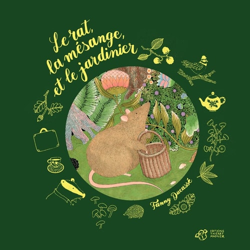 LE RAT LA MESANGE ET LE JARDINIER, de Fanny Ducassé | portada del libro