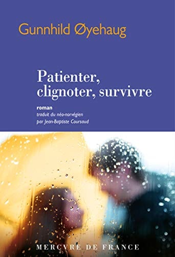 PATIENTER CLIGNOTER SURVIVRE, de Gunnhild Oyehaug | portada del libro