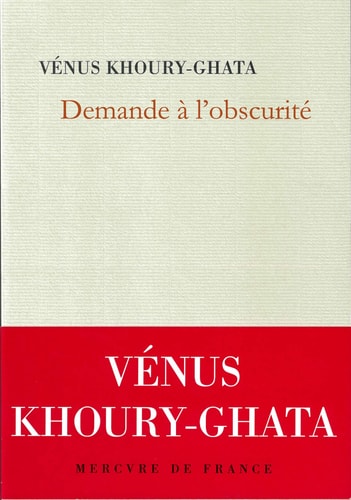 DEMANDE A L'OBSCURITE, de Vénus Khoury-Ghata | portada del libro