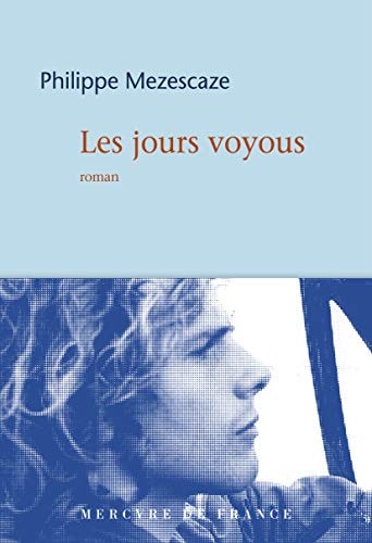 LES JOURS VOYOUS, de Philippe Mezescaze | portada del libro
