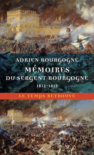 MEMOIRES DU SERGENT BOURGOGNE, de Adrien Jean-Baptiste François Bourgogne | portada del libro