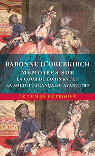 MEMOIRES SUR LA COUR DE LOUIS XVI ET LA SOCIETE FRANCAISE AV, de Henriette-Louise de Waldner de Freundstein Oberkirch (baronn