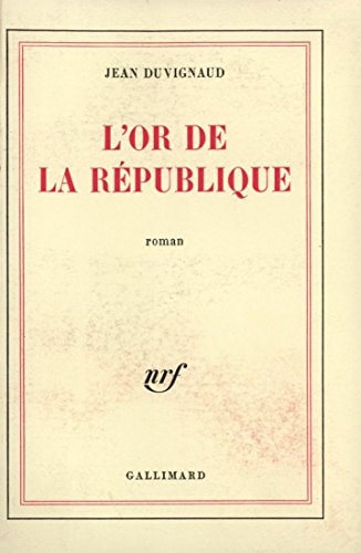 L'OR DE LA REPUBLIQUE, de Duvignaud | portada del libro