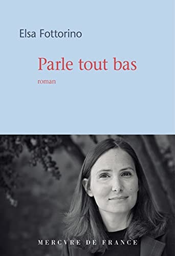 PARLE TOUT BAS, de Elsa Fottorino | portada del libro