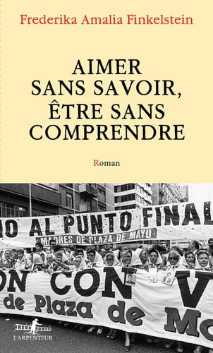 AIMER SANS SAVOIR, ETRE SAN, de Frederika Amalia Finkelstein | portada del libro