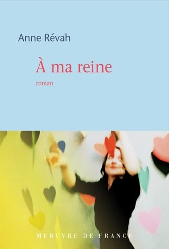 A ma reine, de Anne Révah | portada del libro