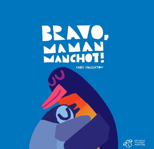 BRAVO MAMAN MANCHOT, de Chris Haughton | portada del libro