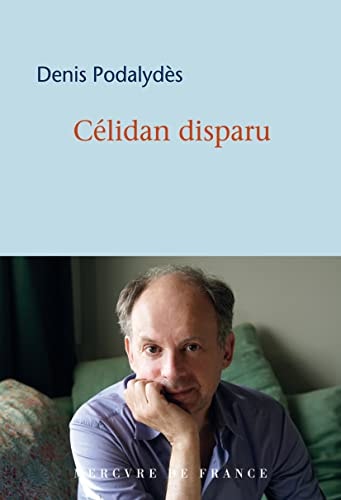 CELIDAN DISPARU, de Denis Podalydès | portada del libro