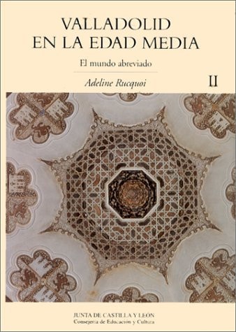 VALLADOLID EN LA EDAD MEDIA, de RUCQUOI DUPONT | portada del libro