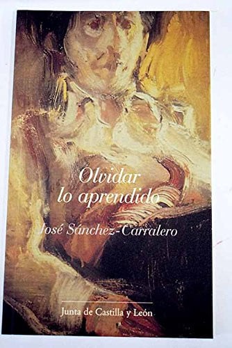 OLVIDAR LO APRENDIDO, de SANCHEZ-CARRALERO | portada del libro