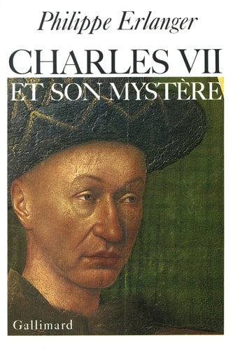 CHARLES VII ET SON MYSTERE, de Philippe Erlanger | portada del libro