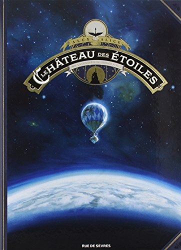 E CHATEAU DES ETOILES T1 LA CONQUETE, de Alex Alice | portada del libro