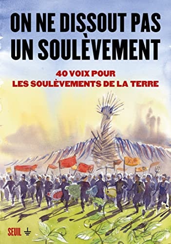 ON NE DISSOUT PAS UN SOULEVEMENT 40 VOIX POUR LES SOULEVEME, de Collectif | portada del libro