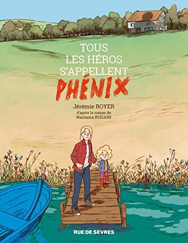 OUS LES HEROS S'APPELLENT PHENIX, de Jérémie Royer | portada del libro