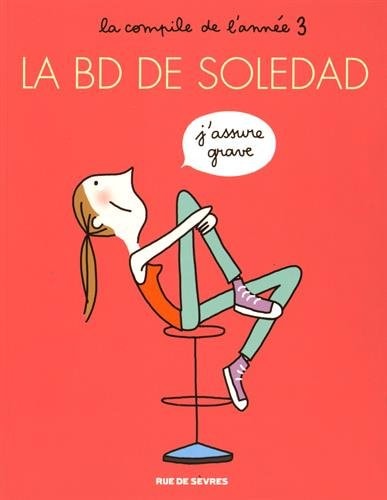 A BD DE SOLEDAD T3 J'ASSURE GRAVE, de Soledad Bravi | portada del libro