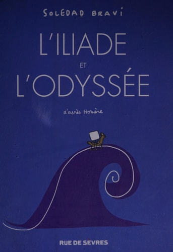 'ILIADE ET L'ODYSSEE D'APRES HOMERE, de Soledad Bravi | portada del libro