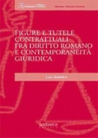 FIGURE E TUTELE CONTRATTUALI FRA DIRITTO ROMANO E CONTEMPORANEITà GIURIDICA, de GAROFALO | portada del libro